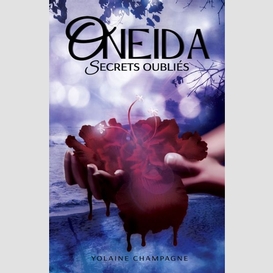 Oneida t02 secrets oublies