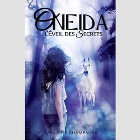 Oneida t01 eveil des secrets (l')