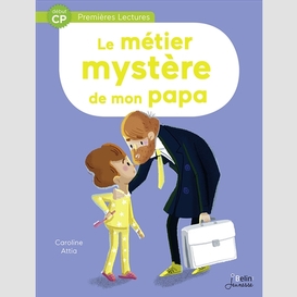 Metier mystere de mon papa (le)