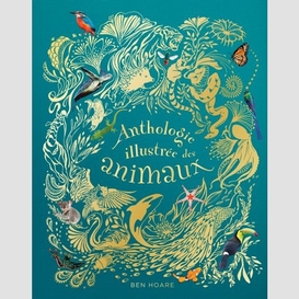 Anthologie illustree des animaux