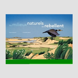 Milieux naturels se rebellent (les)