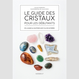 Guide des cristaux pour les debutant (le