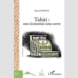 Tahiti : une économie sous serre