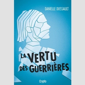 La vertu des guerrières