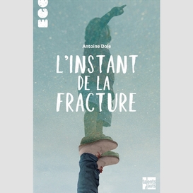 L'instant de la fracture