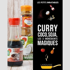 Curry coco soja les 3 ingredients magiqu