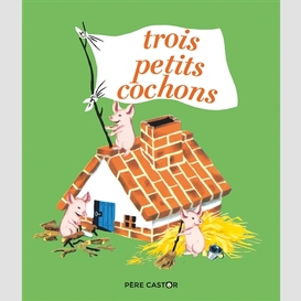 Trois petits cochons