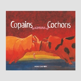 Copains comme cochons