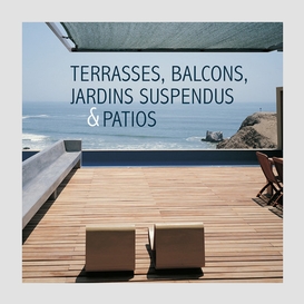 Terrasses balcons jardins suspendus pati