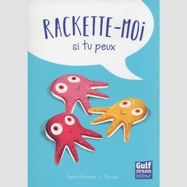 Rackette-moi si tu peux