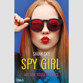 Spy girl -mission rouge a levres