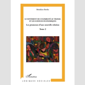 Le sentiment de culpabilité au travail et les sciences humaines (tome 2)