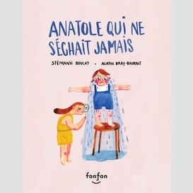 Anatole qui ne sechait jamais