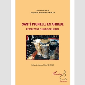 Santé plurielle en afrique