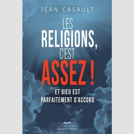 Les religions, c'est assez!