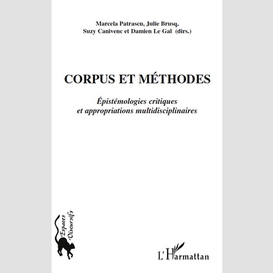 Corpus et méthodes - epistémologies critiques et appropriati