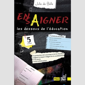 Ensaigner, les dessous de l'éducation