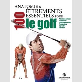 Anatomie et 100 etirements essentie golf