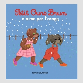 Petit ours brun n'aime pas l'orage