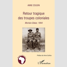 Retour tragique des troupes coloniales