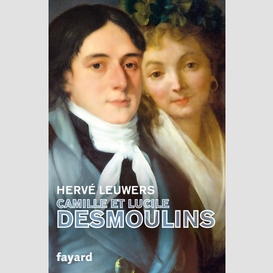 Camille et lucile desmoulins