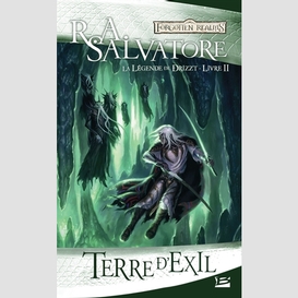 Legende de drizzt t02 terre d'exil