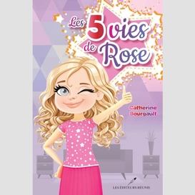 Les 5 vies de rose