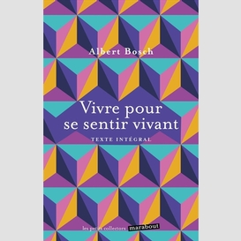 Vivre pour se sentir vivant