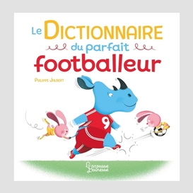 Dictionnaire du parfait footballeur