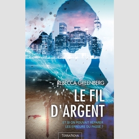 Fil d'argent (le)