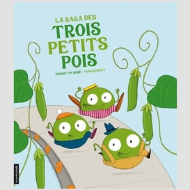 Saga des trois petits pois (la)