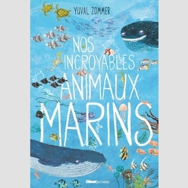 Nos incroyables animaux marins