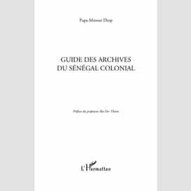 Guide des archives du sénégalcolonial