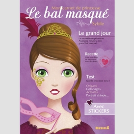 Bal masque (le) carnet de princesse