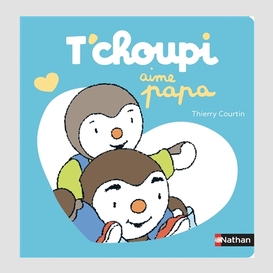 T'choupi aime papa