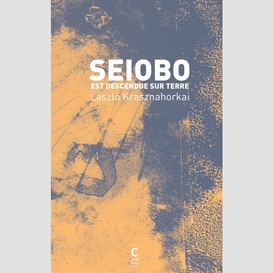 Seiobo est descendue sur terre