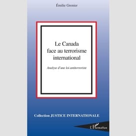 Le canada face au terrorisme international - analyse d'une l