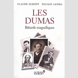 Dumas batards magnifiques (les)