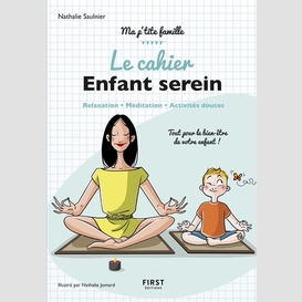 Cahier enfant serein (le)