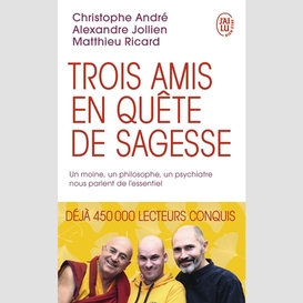 Trois amis en quete de sagesse