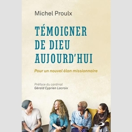 Témoigner de dieu aujourd'hui