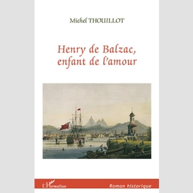 Henry de balzac enfant de l'amour