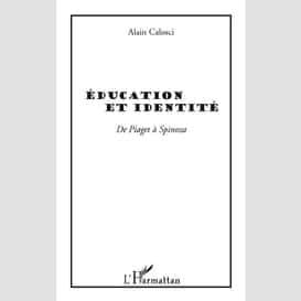 Education et identite - de piaget à spinoza