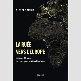 Ruee vers l'europe (la)