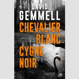 Chevalier blanc cygne noir