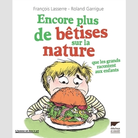 Encore plus de betises sur la nature