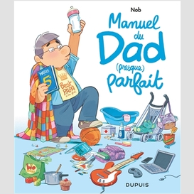 Manuel du dad (presque) parfait