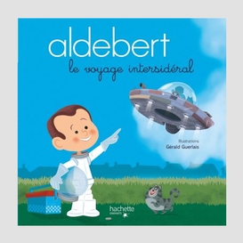 Aldebert t01 + cd -voyage intersideral