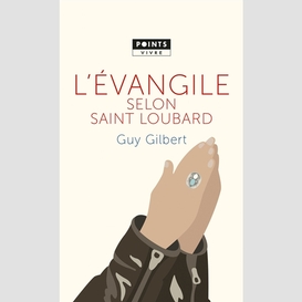 Evangile selon saint loubard (l')