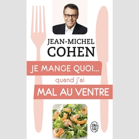 Je mange quoi quand j'ai mal au ventre